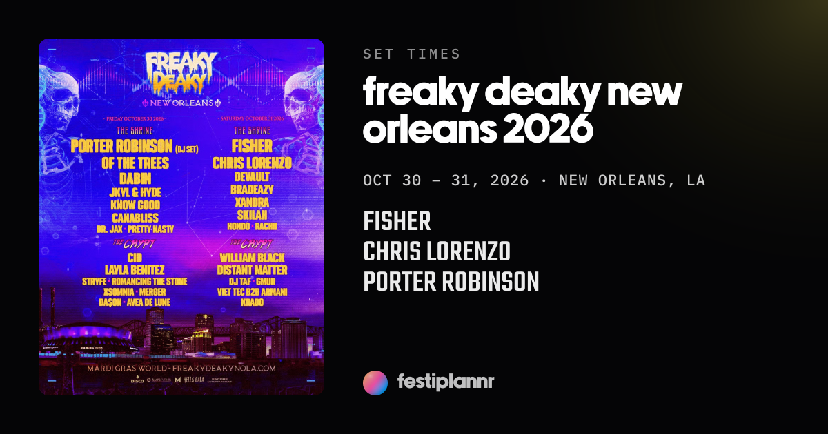Freaky Deaky New Orleans 2026 set times & schedule by day | FestiPlannr